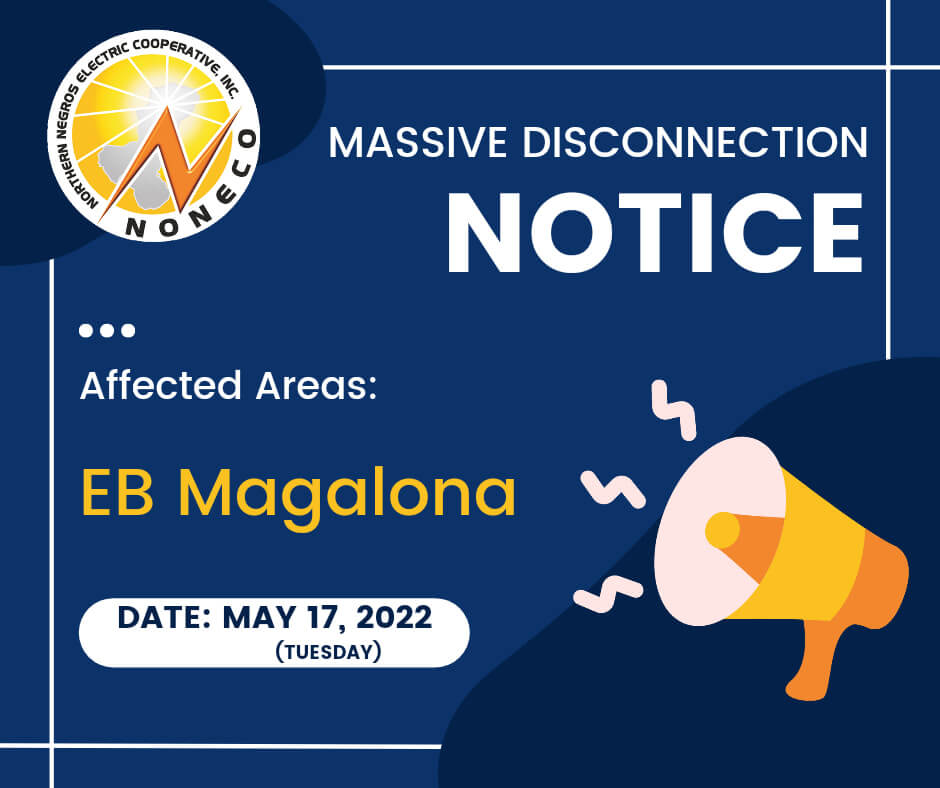 MASSIVE DISCONNECTION NOTICE - May 17, 2022 (EB Magalona)