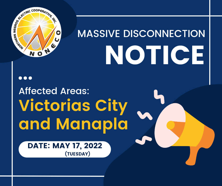 MASSIVE DISCONNECTION NOTICE - May 17, 2022 (Victorias-Manapla)